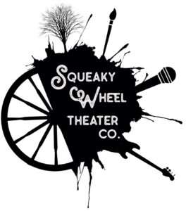 Squeaky Wheel Theater Co.